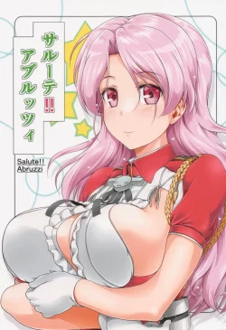 (C100) [Obsidian Order (しょーだのりひろ)] サルーテ!!アブルッツィ (艦隊これくしょん -艦これ-)
