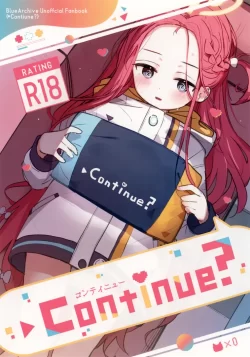 (同人誌) [とうざいなんぼく (西ヤスアキ)] Continue？ (ブルーアーカイブ)